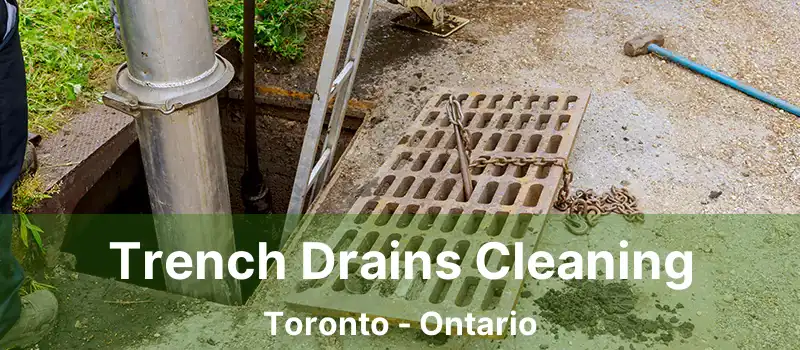  Trench Drains Cleaning Toronto - Ontario