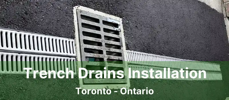  Trench Drains Installation Toronto - Ontario